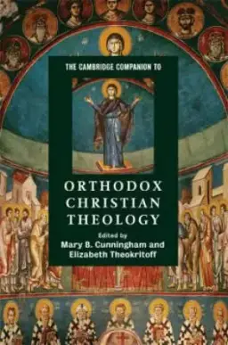 The Cambridge Companion to Orthodox Christian Theology