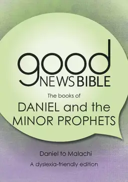 The Books of Daniel and the Minor Prophets Dyslexia-Friendly Edition Good News Bible (GNB)