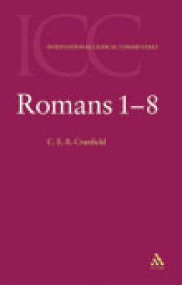 Romans 1-8 : International Critical Commentary