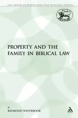 Property and the Family in Biblical Law