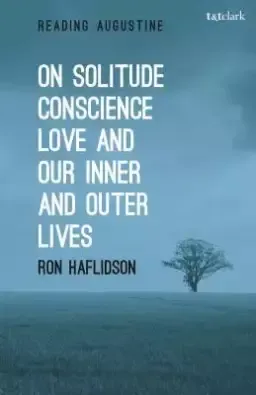 On Solitude, Conscience, Love and Our Inner and Outer Lives