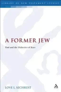 A Former Jew: Paul and the Dialectics of Race