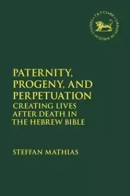 Paternity, Progeny, And Perpetuation