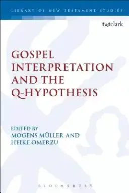 Gospel Interpretation and the Q-Hypothesis