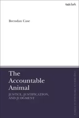 The Accountable Animal: Justice, Justification, and Judgment