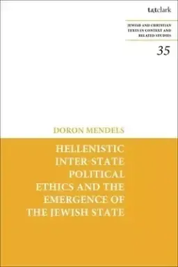 Hellenistic Inter-state Political Ethics And The Emergence Of The Jewish State