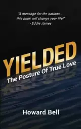 Yielded: The Posture Of True Love