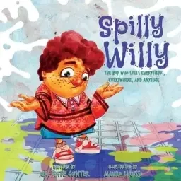 Spilly Willy: The boy who spills everything, everywhere, and anytime.