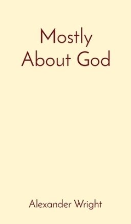 Mostly About God