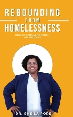 Rebounding From Homelessness: How To Forgive Through The Process