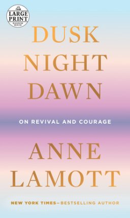 Dusk, Night, Dawn: On Revival and Courage