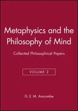 Metaphysics and the Philosophy  of Mind – Collected Philosophical Papers V 2