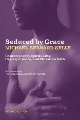 Seduced By Grace: Contemporary spirituality, Gay experience, and Christian faith