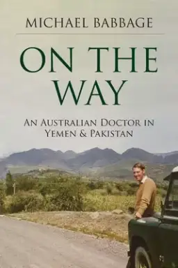 On The Way: An Australian Doctor In Yemen & Pakistan