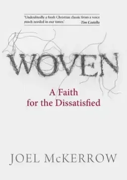 Woven: A Faith for the Dissatisfied