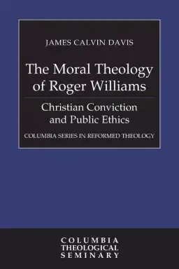 The Moral Theology of Roger Williams