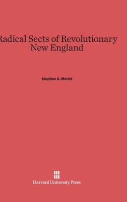 Radical Sects of Revolutionary New England