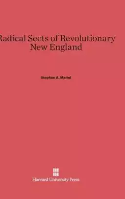 Radical Sects of Revolutionary New England