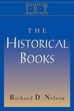 The Historical Books (Interpreting Biblical Texts Series)