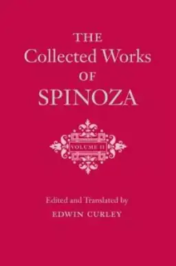 The Collected Works of Spinoza