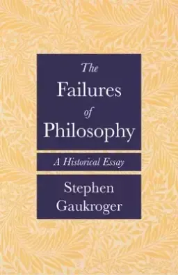 The Failures of Philosophy: A Historical Essay