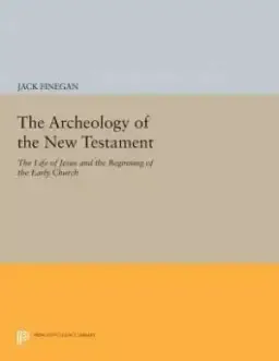 The Archeology of the New Testament