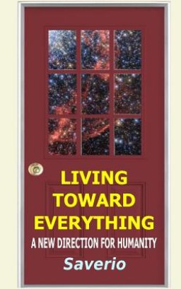 Living Toward Everything: A New Direction for Humanity