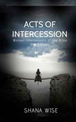 Acts of Intercession: Women Intercessors of the Bible