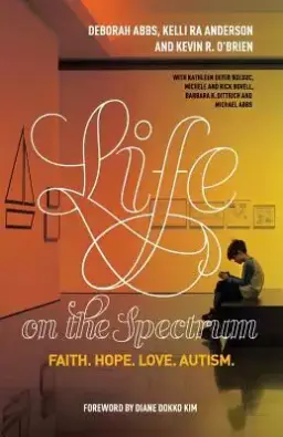 Life on the Spectrum: Faith. Hope. Love. Autism.