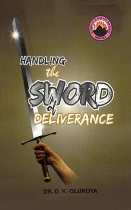 Handling the Sword of Deliverance