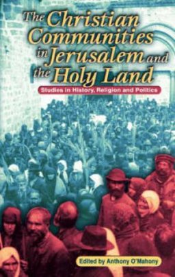 Christian Communities Of Jerusalem And The Holy Land