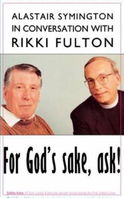 For God's Sake, Ask!: Alistair Symington in Conversation with Rikki Fulton