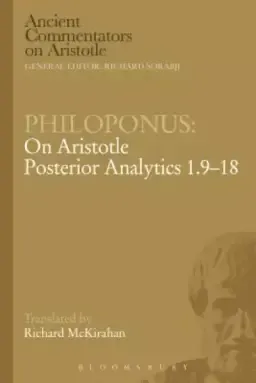 Philoponus: On Aristotle Posterior Analytics 1.9-18