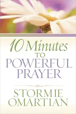 10 Minutes To Powerful Prayer