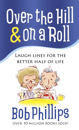 Over the Hill & on a Roll [eBook]