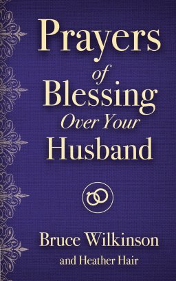 Prayers of Blessing over Your Husband