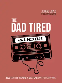 Dad Tired Q&A Mixtape