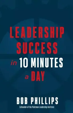 Leadership Success in 10 Minutes a Day