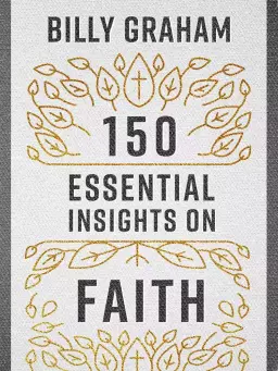 150 Essential Insights on Faith