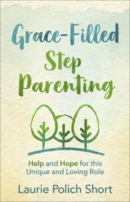 Grace-Filled Stepparenting