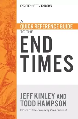 Quick Reference Guide to the End Times