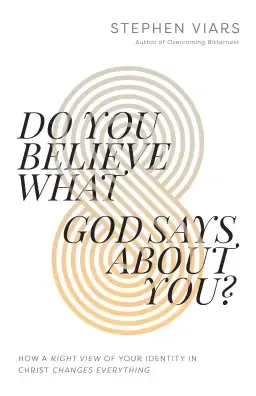 Do You Believe What God Says About You?