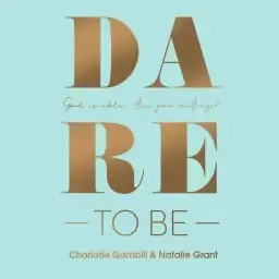 Dare to Be