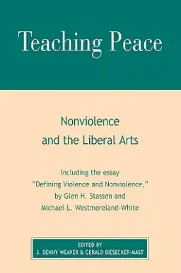 Teaching Peace: Nonviolence and the Liberal Arts