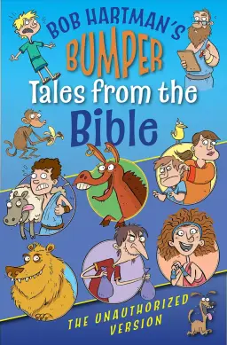 Bob Hartman's Bumper Tales from the Bible