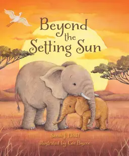 Beyond the Setting Sun – A story to help children understand feelings of grief