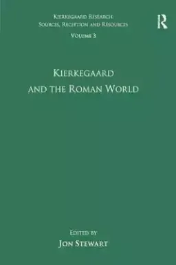 Volume 3: Kierkegaard and the Roman World