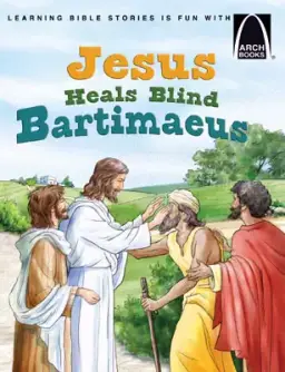 Jesus Heals Blind Bartimaeus