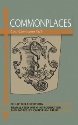 Commonplaces: Loci Communes 1521