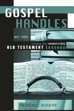 Gospel Handles for the Old Testament